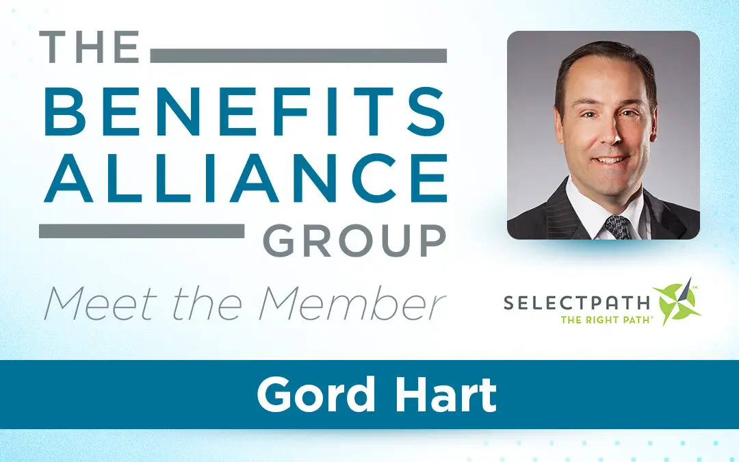 Member Spotlight: Gord Hart - Benefits Alliance