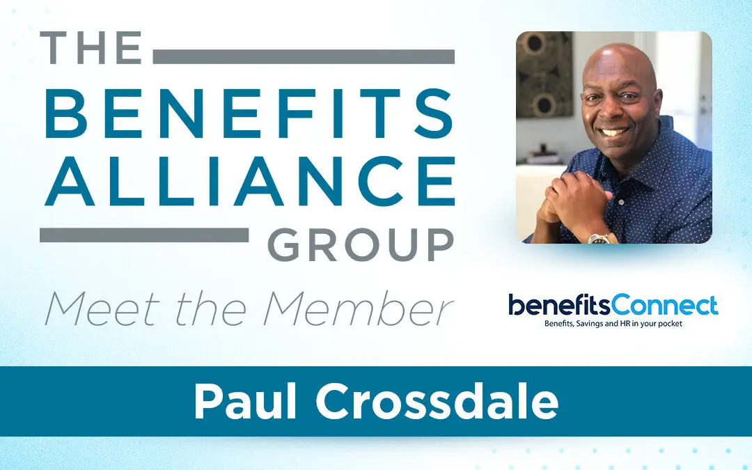 BA Member Spotlight: Paul Crossdale - Benefits Alliance