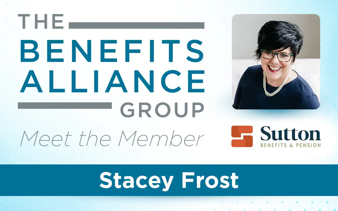 Member Spotlight: Stacey Frost - Benefits Alliance