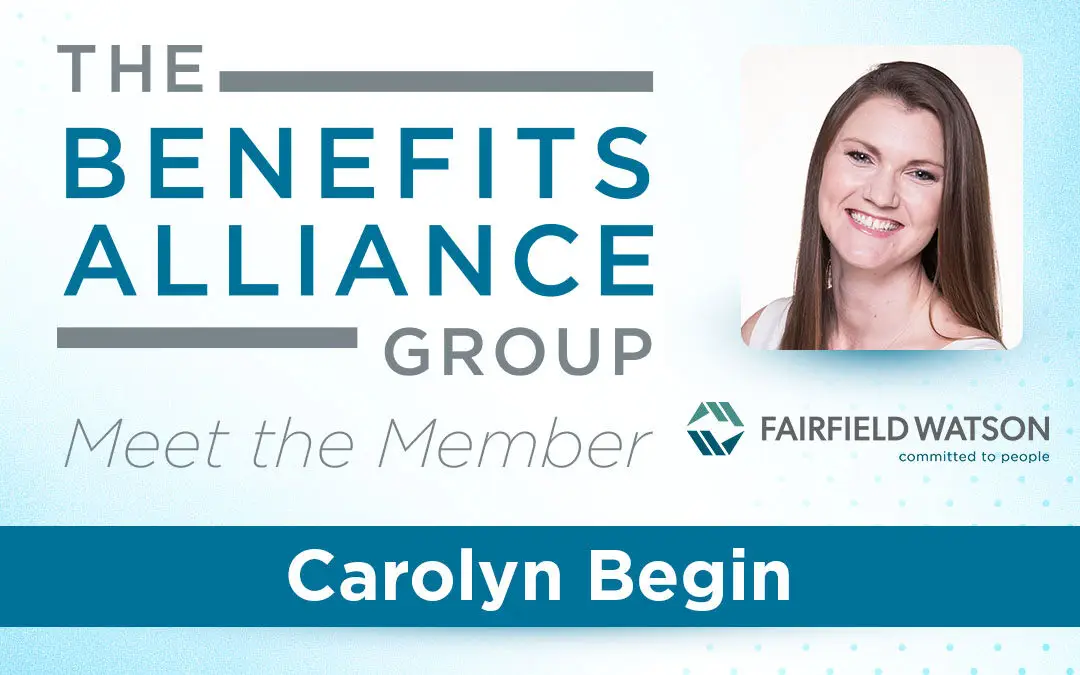 Member Spotlight: Carolyn Begin - Benefits Alliance