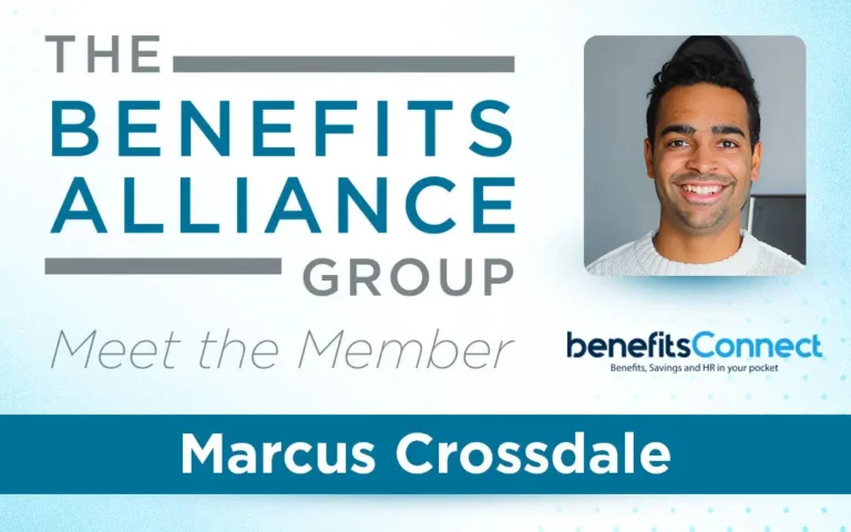 Member Spotlight: Marcus Crossdale - Benefits Alliance