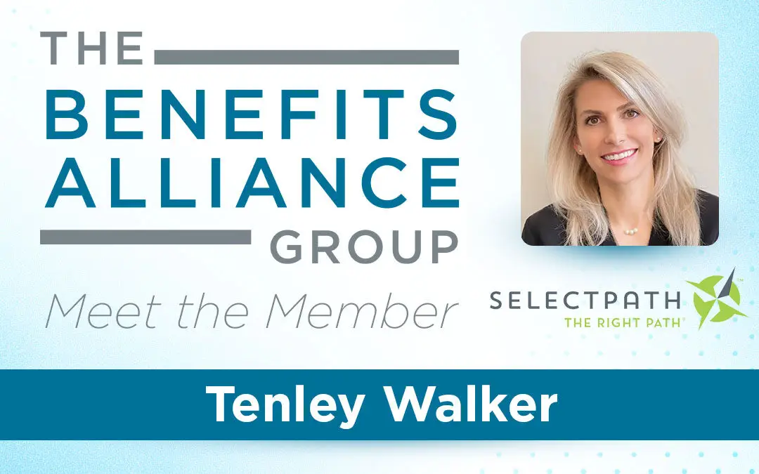 Member Spotlight: Tenley Walker - Benefits Alliance