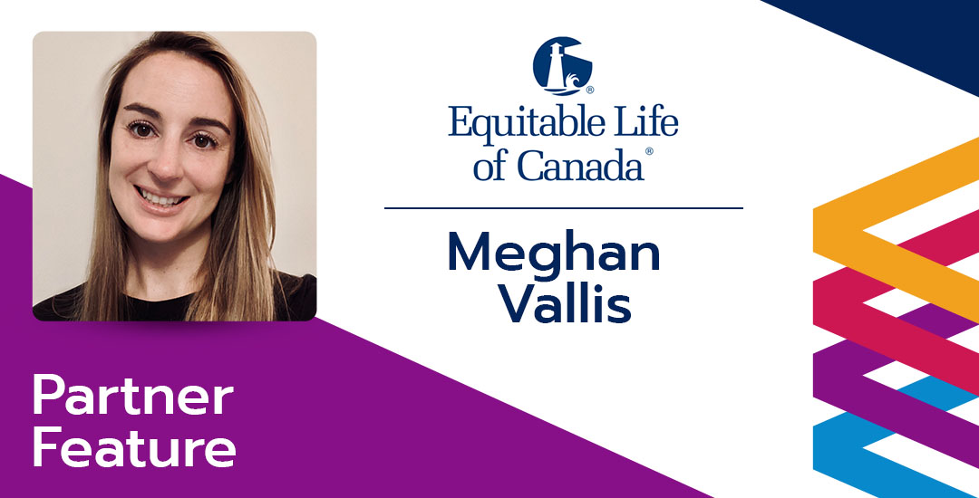 Partner Feature: Meghan Vallis, Equitable Life
