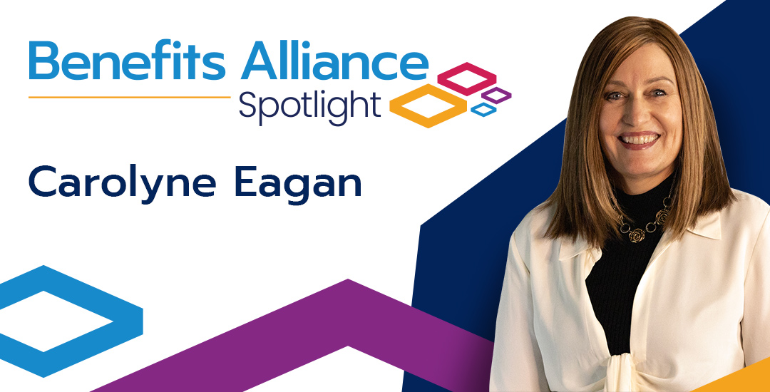 Benefits Alliance Spotlight: Carolyne Eagan