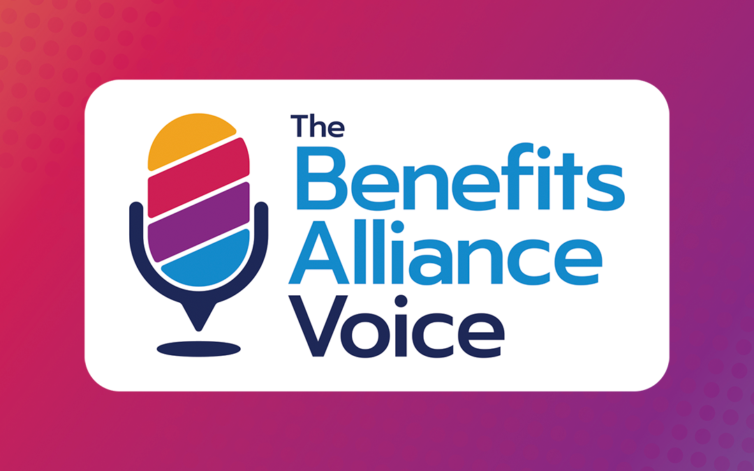 Listen Now: The Benefits Alliance Voice