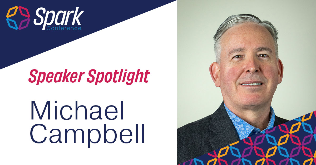 Meet Our Speaker: Michael Campbell