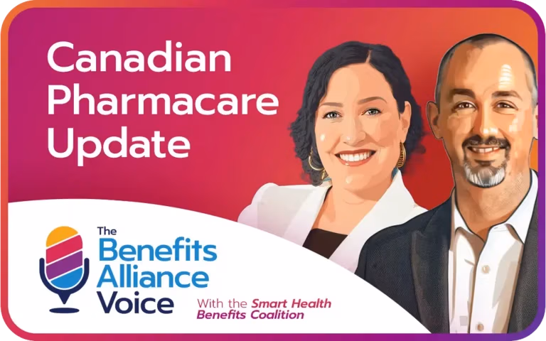 Canadian Pharmacare Update with the Smart Health Benefits Coalition - Benefits Alliance