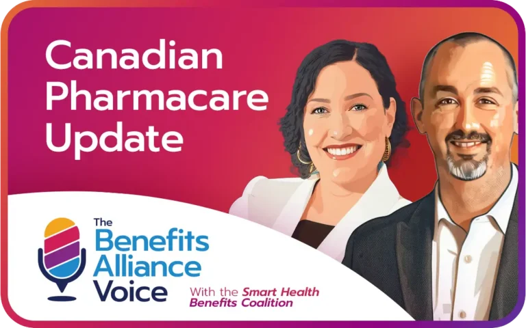 Canadian Pharmacare Update with the Smart Health Benefits Coalition - Benefits Alliance