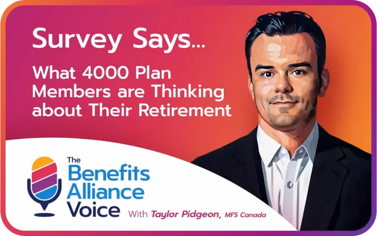 Survey Says… What 4000 Plan Members are Thinking about Their Retirement - Benefits Alliance