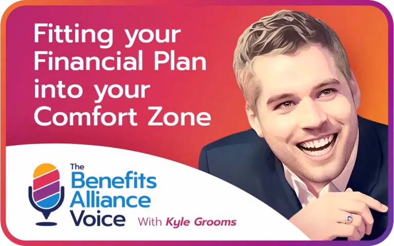Fitting your Financial Plan into your Comfort Zone - Benefits Alliance