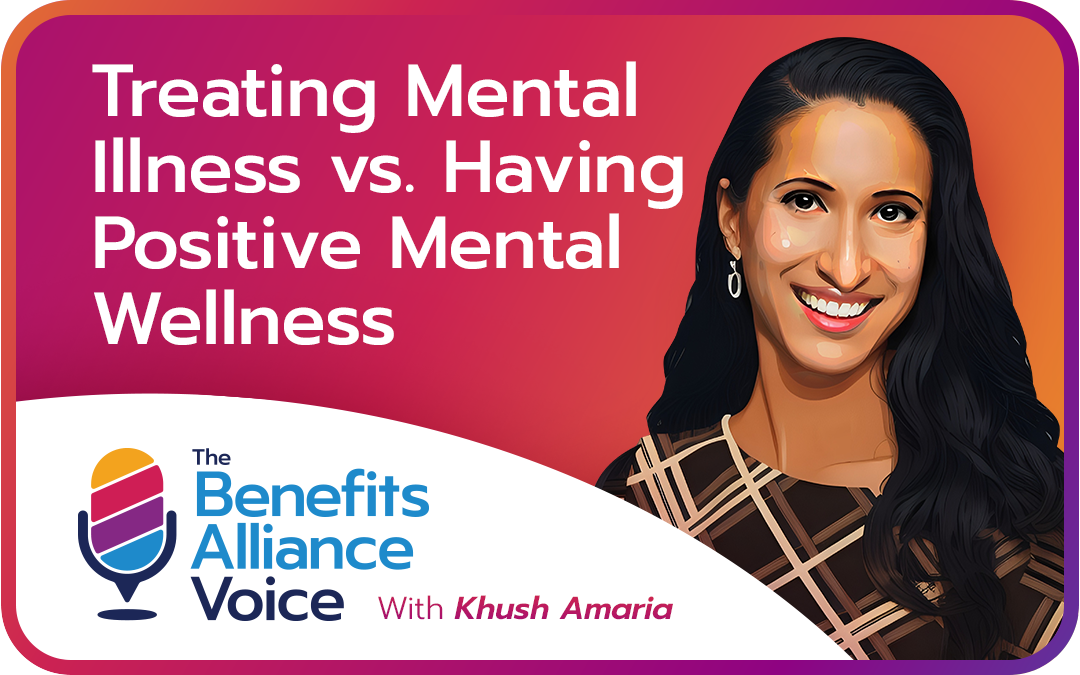 Treating Mental Illness vs. Having Positive Mental Wellness