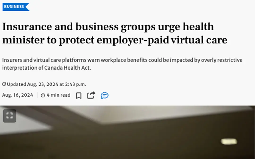 Insurance and business groups urge health minister to protect employer-paid virtual care - Benefits Alliance
