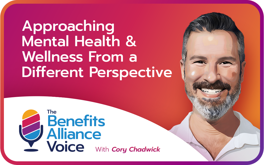 Approaching Mental Health & Wellness From a Different Perspective – Cory Chadwick