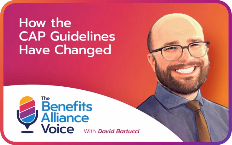 How the CAP Guidelines Have Changed - Benefits Alliance