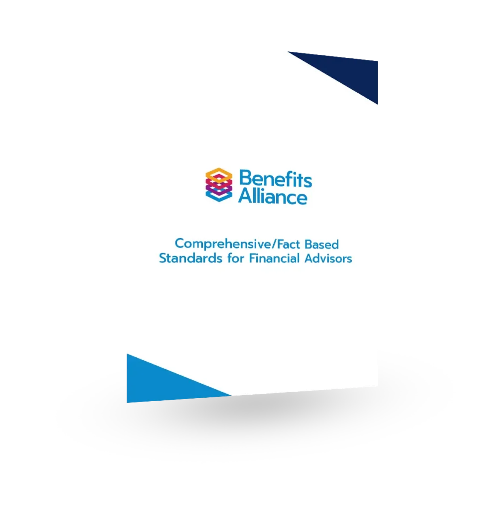 Comprehensive/Fact Based Standards for Financial Advisors - Benefits Alliance