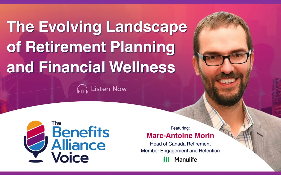 The Evolving Landscape of Retirement Planning and Financial Wellness - Benefits Alliance